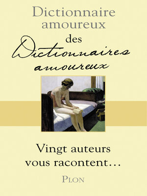 cover image of Dictionnaire amoureux des dictionnaires amoureux